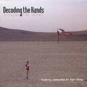 Andy Noyes' album cover for Decoding the Hands, Joining the Heart.